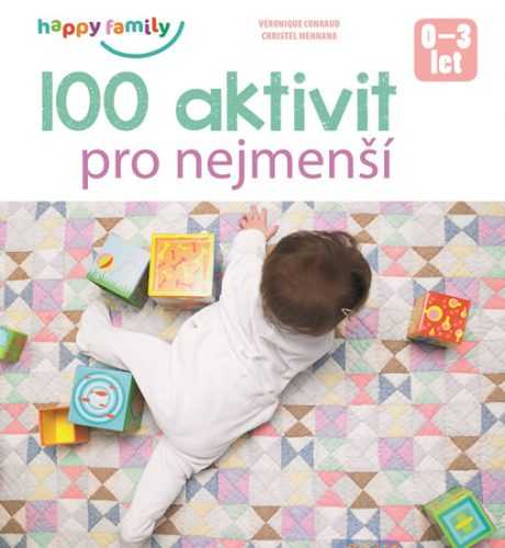 100 aktivit pro nejmenší 0-3 let - Conraud Véronique