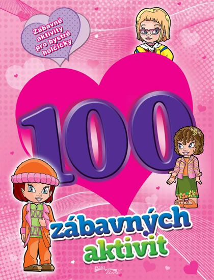 100 zábavných aktivit - dívky - neuveden