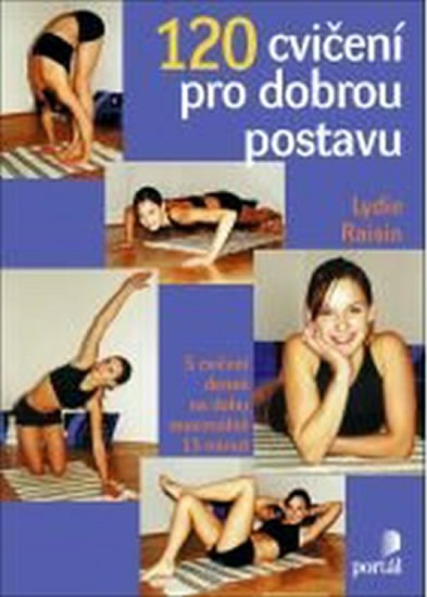 120 cvičení pro dobrou postavu - Raisin Lydia