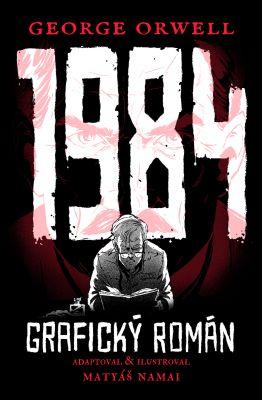 1984 - Grafický román - Orwell George