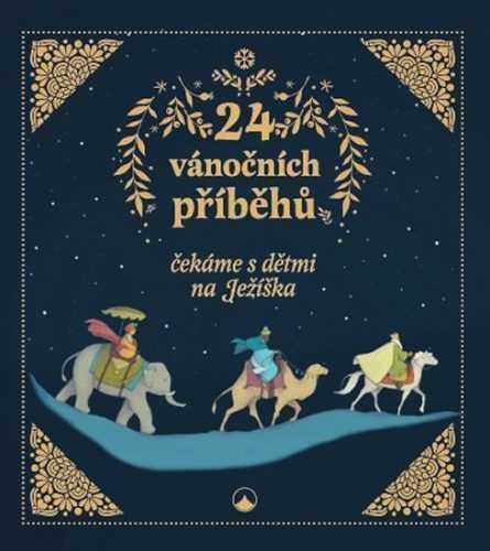 24 vánočních příběhů - čekáme s dětmi na Ježíška - neuveden