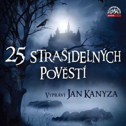 25 strašidelných pověstí - CDmp3 (Vypráví Jan Kanyza) - neuveden