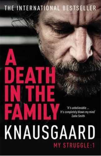 A Death in the Family - My Struggle Book 1 - Knausgaard Karl Ove