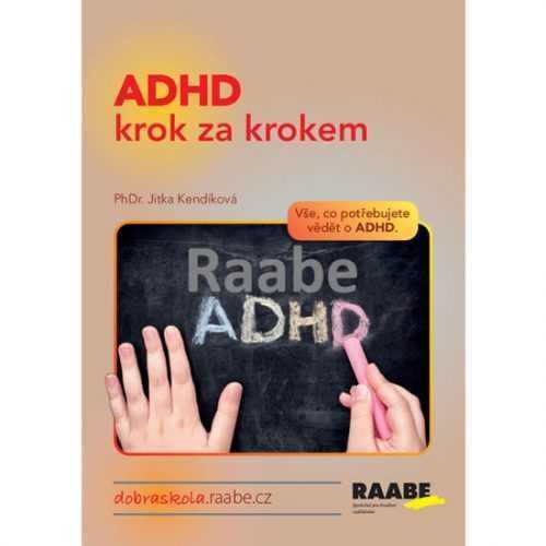 ADHD krok za krokem - Kendíková Jitka