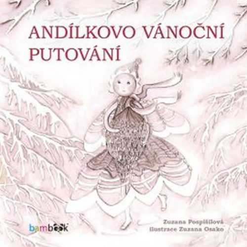 Andílkovo vánoční putování - Pospíšilová Zuzana