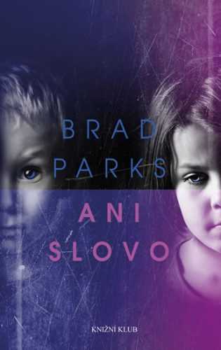 Ani slovo - Parks Brad