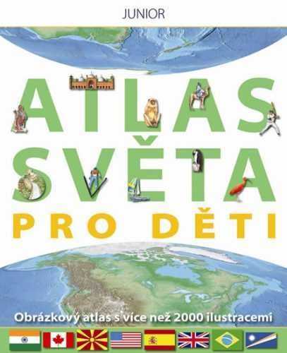 Atlas světa pro děti - Obrázkový atlas s více než 2000 ilustracemi - neuveden - 25