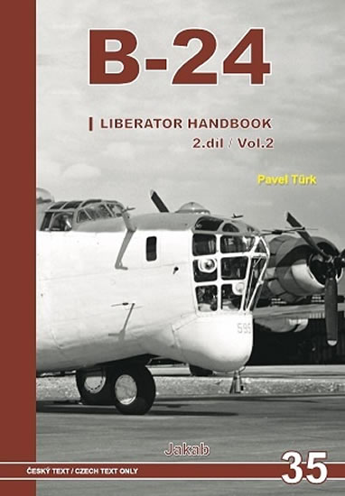 B-24 Liberator Handbook 2.díl - Türk Pavel