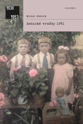 Babické vraždy 1951 - Stehlík Michal