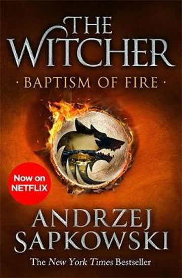 Baptism of Fire : Witcher 3 - Now a major Netflix show - Sapkowski Andrzej