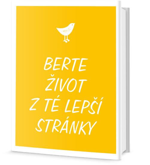 Berte život z té lepší stránky - neuveden