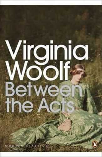 Between the Acts - Woolfová Virginia