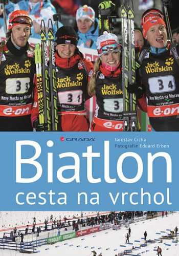 Biatlon - cesta na vrchol - Cícha Jaroslav