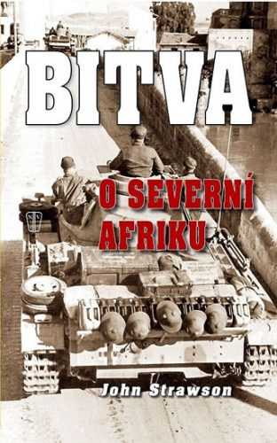 Bitva o severní Afriku - Strawson John - 16