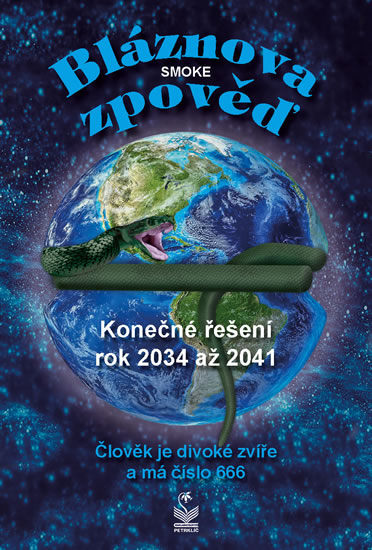 Bláznova zpověď - Konečné řešení 2034 až 2041 - neuveden