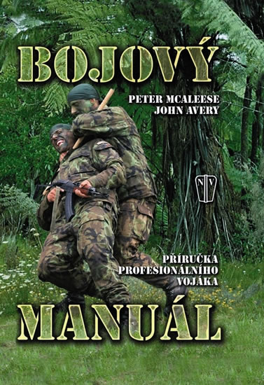 Bojový manuál - Příručka profesionálního vojáka (flexovazba) - McAleese Peter