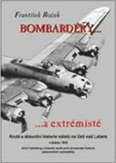 Bombardéry... a extremisté - Roček František