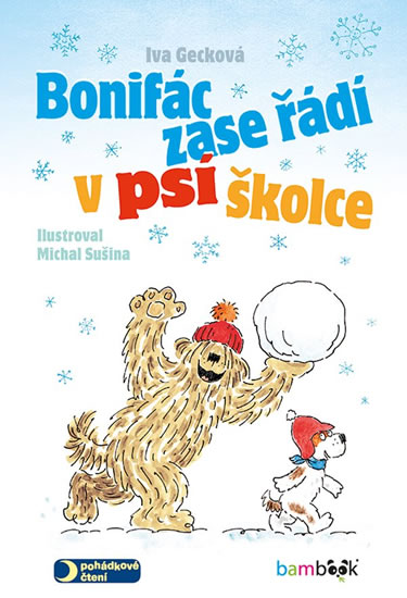 Bonifác zase řádí v psí školce - Gecková Iva