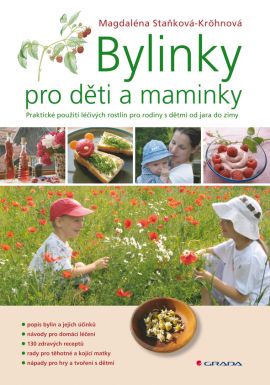 Bylinky pro děti a maminky - Staňková–Kröhnová Magdaléna