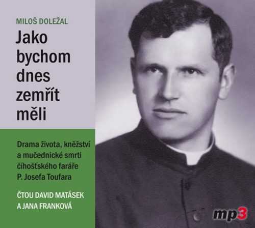 CD Jako bychom dnes zemřít měli - Miloš Doležal - 13x14 cm