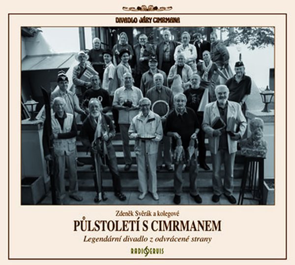 CD Půlstoletí s Cimrmanem - Legendární divadlo z odvrácené strany - Svěrák Zdeněk a kolegové