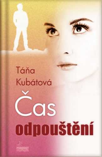 Čas odpouštění - Kubátová Táňa