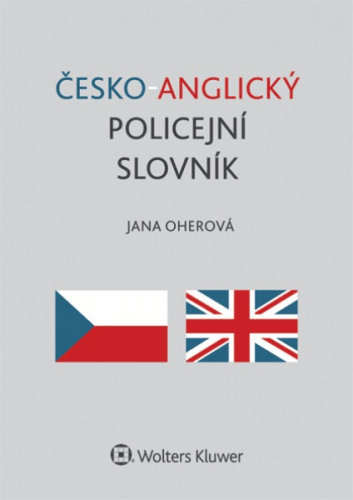 Česko-anglický policejní slovník - Jana Oherová