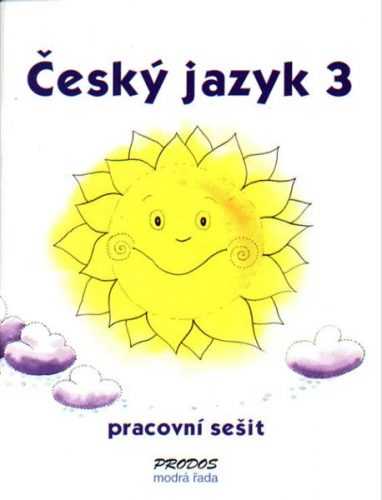 Český jazyk 3.r. - pracovní sešit - Mikulenková