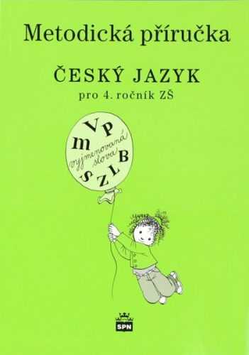 Český jazyk 4.r. ZŠ - metodická příručka - Eva Hošnová - A5