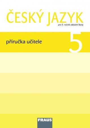 Český jazyk 5.ročník ZŠ - příručka učitele - Kosová J.