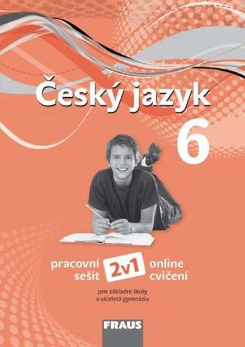 Český jazyk 6.r. a prima VG - pracovní sešit /nová generace/ 2v1 - Krausová