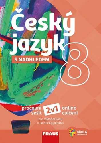 Český jazyk 8 s nadhledem 2v1 - pracovní sešit