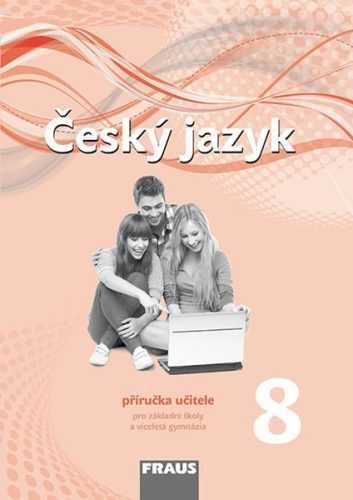 Český jazyk 8. ročník - příručka učitele - nová generace - Krausová Zdena