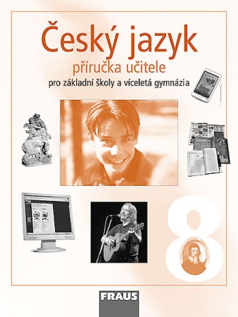 Český jazyk 8.r.ZŠ a víceletá gymnázia-příručka pro učitele - Krausová Z.