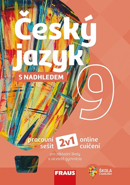 Český jazyk 9 s nadhledem 2v1 - pracovní sešit