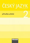 Český jazyk pro 2.ročník ZŠ - Příručka učitele - Kosová J.