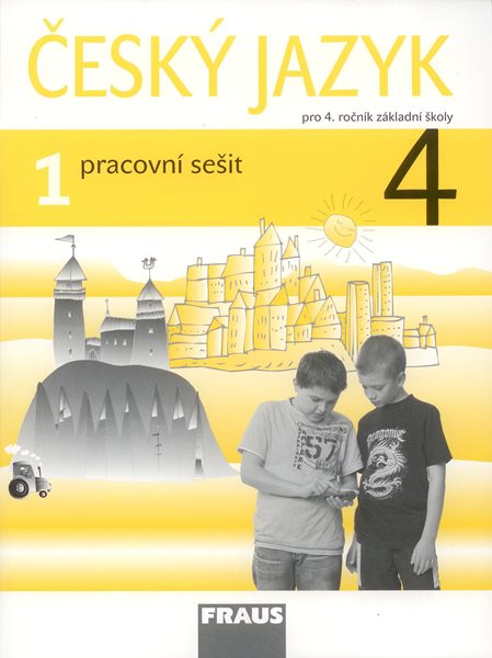 Český jazyk pro 4. r. ZŠ - pracovní sešit 1. díl - Kosová J.