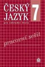 Český jazyk pro 7. ročník základní školy - pracovní sešit - Hošnová E.