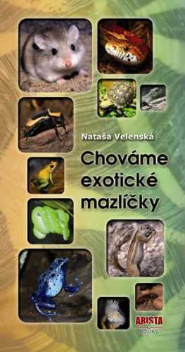 Chováme exotické mazlíčky - Velenská Nataša - 9