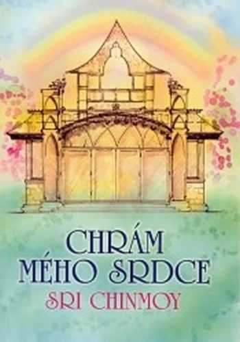 Chrám mého srdce - Chinmoy Sri - 9