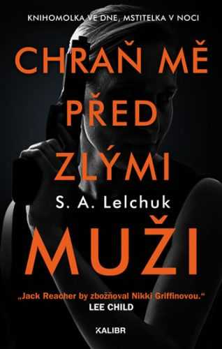 Chraň mě před zlými muži - Lelchuk Saul