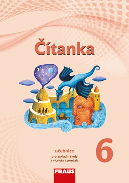 Čítanka 6 - učebnice /nová generace/ - Šebesta Karel