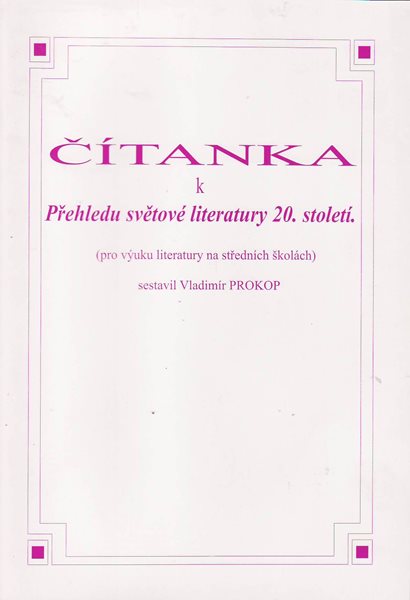 Čítanka k Přehledu světové literatury 20. století - Prokop Vladimír