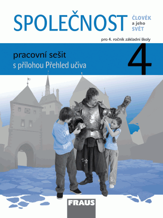 Člověk a jeho svět - Společnost 4 - pracovní sešit - Dvořáková M.