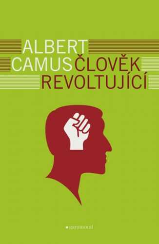 Člověk revoltující - Camus Albert