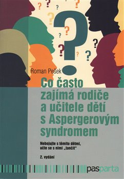 Co často zajímá rodiče a učitele dětí s Aspergerovým syndromem - Pešek Roman - 14x21 cm