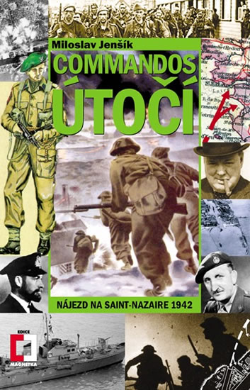 Commandos útočí - Nájezd na Saint-Nazaire 1942 - Jenšík Miloslav - 13