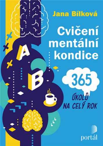 Cvičení mentální kondice - 365 úkolů na celý rok - Bílková Jana