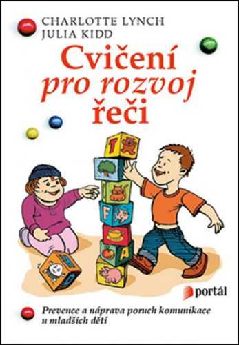 Cvičení pro rozvoj řeči - Prevence a náprava poruch komunikace u mladších dětí - Lynch Charlotte