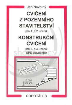 Cvičení z pozemního stavitelství pro 1. a 2. ročník a Konstrukční cvičení pro 3. a 4. ročník SPŠ sta - Novotný Jan - A4